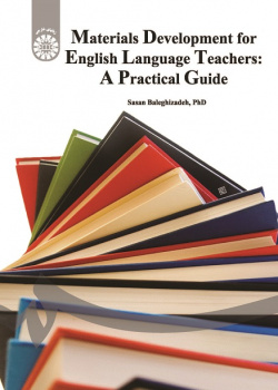 Materials Development for English Language Teachers: A Practical Guide